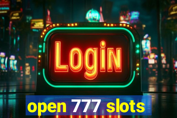 open 777 slots